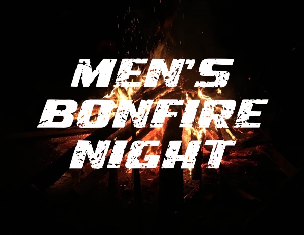 Men’s Bonfire Night Saturday in Claremont | April 20th, 5-8 PM