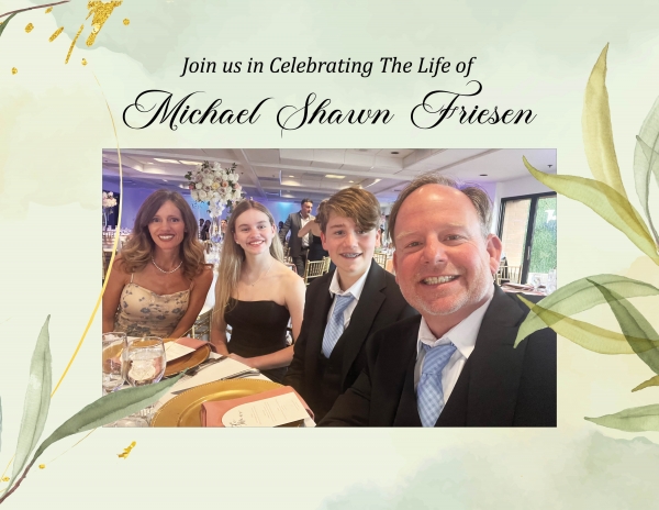 Join us in Celebrating the Life of Michael Shawn Friesen on Sunday October 8 at 2:00 pm