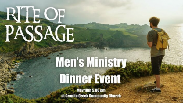 Rite of Passage (Mens Ministry Dinner) Saturday, May 18